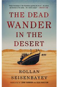 The Dead Wander in the Desert