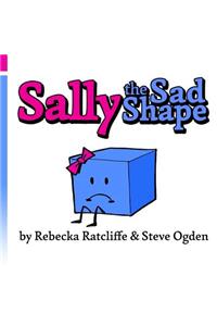 Sally the Sad Shape