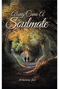 Along Came a Soulmate