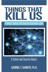 Things That Kill Us