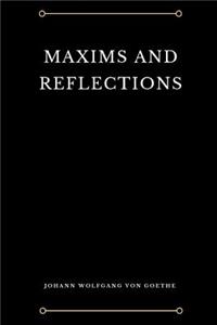 Maxims and Reflections