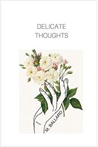 Delicate Thoughts