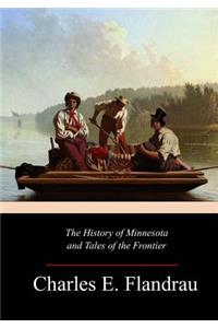 History of Minnesota and Tales of the Frontier