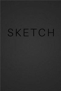 Sketch - Art Sketch Book (Blank Notebook) Black Cover with Black Text: (6x9) Blank Paper Sketchbook, 100 Pages, Durable Matte Cover