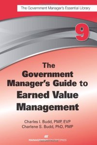 Government Manager's Guide to Earned Value Management