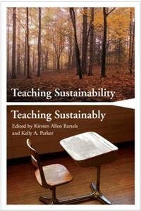 Teaching Sustainability/Teaching Sustainably