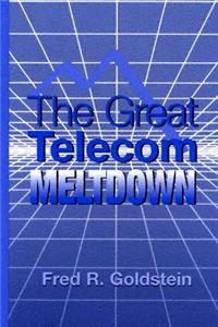 Great Telecom Meltdown