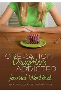 Operation Daughters Addicted Journal Workbook