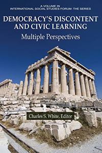 Democracy's Discontent and Civic Learning: Multiple Perspectives Multiple Perspectives