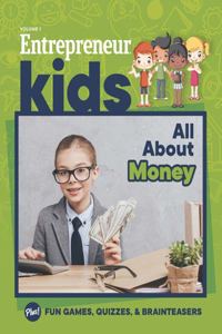 Entrepreneur Kids: All about Money