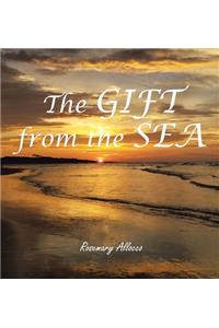 The GIFT from the Sea