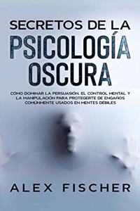 Secretos de la Psicología Oscura