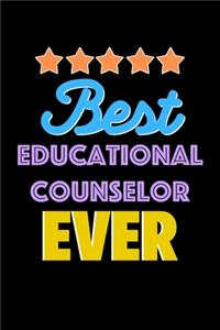 Best Educational Counselor Evers Notebook - Educational Counselor Funny Gift