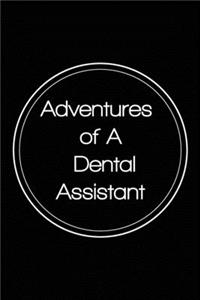 Adventures of A Dental Assistant