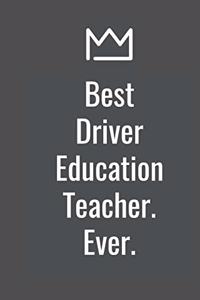 Best Driver Education Teacher. Ever.