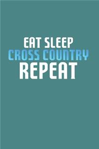 Eat Sleep Cross Country Repeat