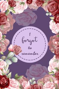 I Forgot to Remember