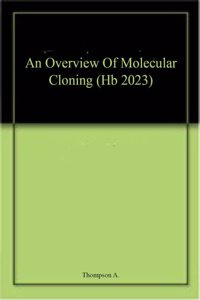 An Overview Of Molecular Cloning (Hb 2023)