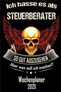 Ich hasse es als Steuerberater so gut aus zu sehen aber was soll ich machen - Wochenplaner 2020