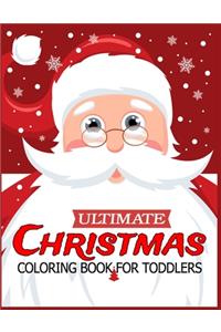 Ultimate Christmas Coloring Book for Toddlers