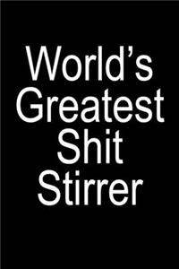 World's Greatest Shit Stirrer