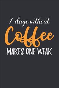 7 Days Without Coffee