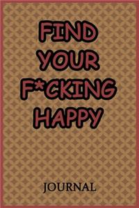 Find Your F*cking Happy Journal