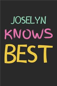 Joselyn Knows Best: Lined Journal, 120 Pages, 6 x 9, Joselyn Personalized Name Notebook Gift Idea, Black Matte Finish (Joselyn Knows Best Journal)