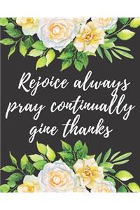 Rejoice Always Pray Continually Give Thanks