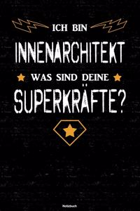 Ich bin Innenarchitekt was sind deine Superkräfte? Notizbuch