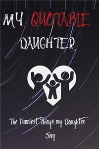 My Quotable Daughter The Funniest Things Patients Say