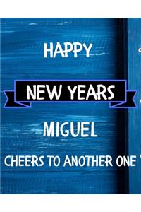 Happy New Years Miguel's Cheers to another one