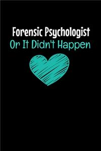 Forensic Psychologist Or It Didn't Happen