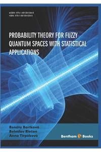 Probability Theory for Fuzzy Quantum Spaces with Statistical Applications