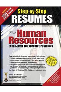 STEP-BY-STEP RESUMES For All Human Resources Entry-Level to Executive Positions