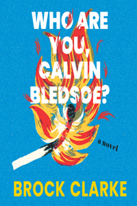 Who Are You, Calvin Bledsoe?