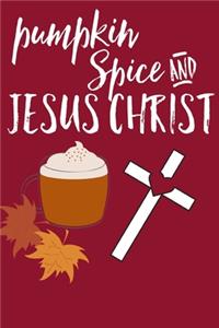 Pumpkin Spice And Jesus Christ