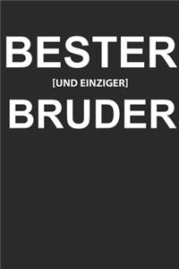 Bester und Einziger Bruder