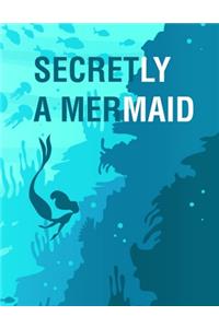Secretly a Mermaid