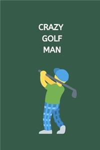 Crazy Golf Man