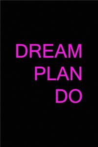 Dream Plan Do