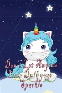 Don't Let Anyone Ever Dull Your Sparkle