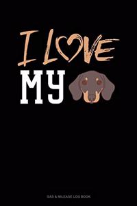 I Love My Dachshund