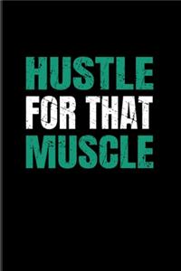 Hustle For That Muscle