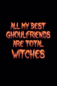 All My Best Ghoulfriends Are Total Witches
