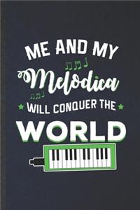 Me and My Melodica Will Conquer the World