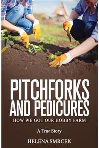Pitchforks and Pedicures