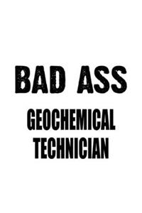 Bad Ass Geochemical Technician