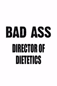 Bad Ass Director Of Dietetics