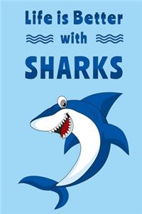 Life is Better with Sharks!